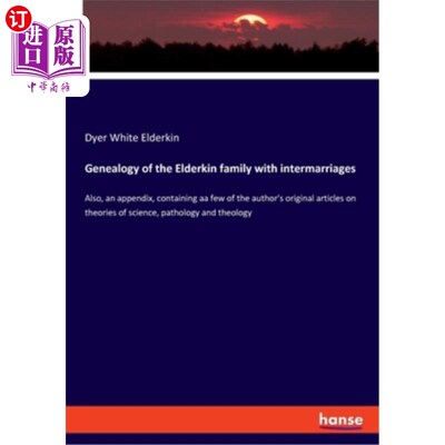海外直订Genealogy of the Elderkin family with intermarriages: Also, an appendix, contain 《长颈鹿异族通婚家谱》：另