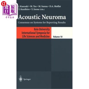 海外直订医药图书Acoustic Neuroma: Consensus on Systems for Reporting Results 听神经瘤:报告结果系统的共识