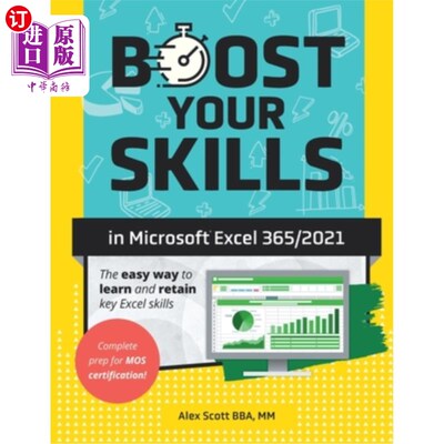 海外直订Boost Your Skills in Microsoft(R) Excel 365/2021: (+ Online Videos, Quizzes, Exe 提高你的技能在微软(