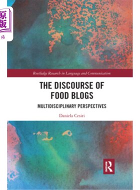海外直订The Discourse of Food Blogs: Multidisciplinary Perspectives 美食博客的话语:多学科视角