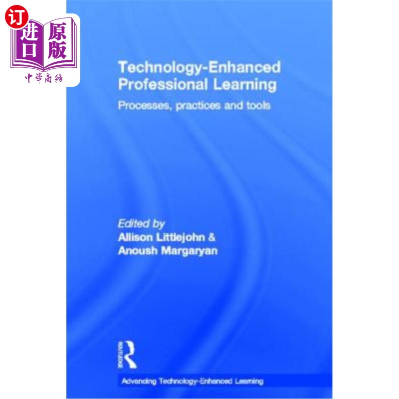 海外直订Technology-Enhanced Professional Learning: Processes, Practices, and Tools 技术增强专业学习:过程、实践和工