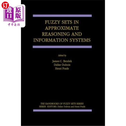 海外直订Fuzzy Sets in Approximate Reasoning and Information Systems 近似推理与信息系统中的模糊集