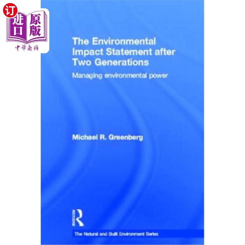 海外直订The Environmental Impact Statement After Two Generations: Managing Environmental 两代人之后的环境影响报告: