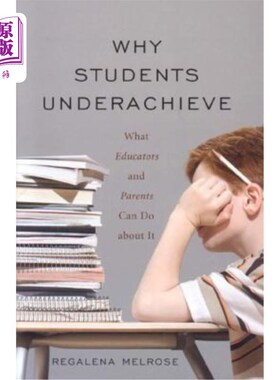 海外直订Why Students Underachieve: What Educators and Parents Can Do about It 为什么学生成绩差：教育者和家长能做些什么