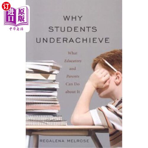 海外直订Why Students Underachieve: What Educators and Parents Can Do about It 为什么学生成绩差：教育者和家长能做些什么