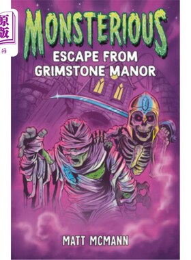 海外直订Escape from Grimstone Manor (Monsterious, Book 1) 逃离格林斯通庄园(怪物，第1卷)