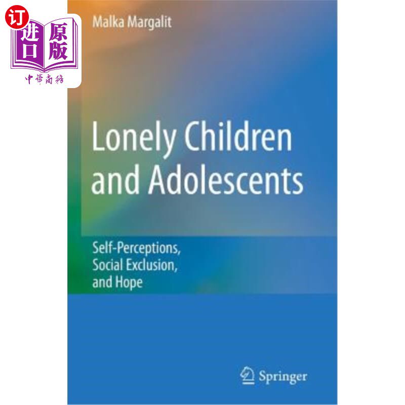 海外直订医药图书Lonely Children and Adolescents: Self-Perceptions, Social Exclusion, and Hope 孤独的儿童和青少年:自