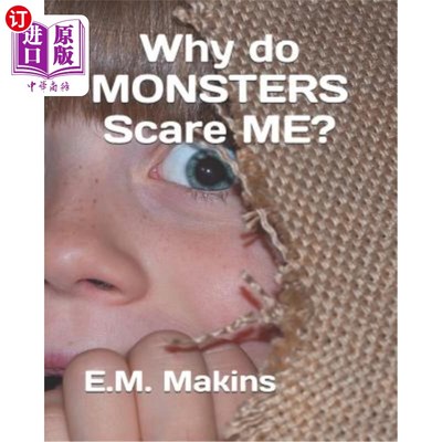 海外直订Why Do Monsters Scare Me? 为什么怪物会吓到我？