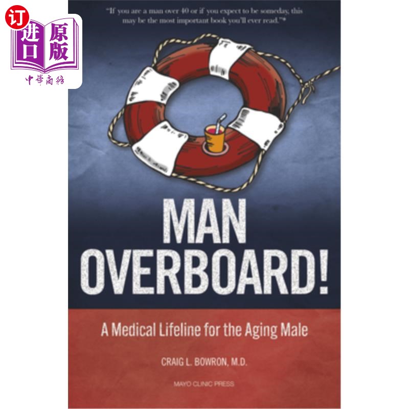 海外直订医药图书Man Overboard!: A Medical Lifeline for the Aging Male有人落水了!:老年男性的医疗生命线