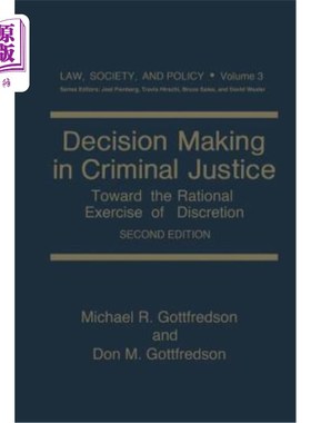 海外直订Decision Making in Criminal Justice: Toward the Rational Exercise of Discretion 刑事司法中的决策：走向裁量