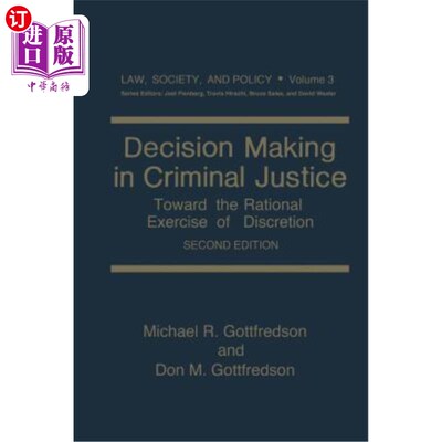 海外直订Decision Making in Criminal Justice: Toward the Rational Exercise of Discretion 刑事司法中的决策：走向裁量