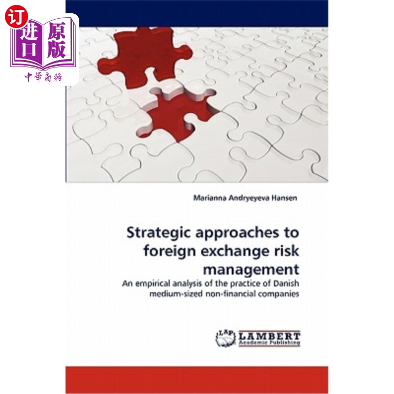 海外直订Strategic Approaches to Foreign Exchange Risk Management外汇风险管理的战略途径