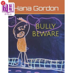 海外直訂Bully Illustrated 霸凌者當心 愛德華達與人合著并配圖 and Edwarda Authored Beware