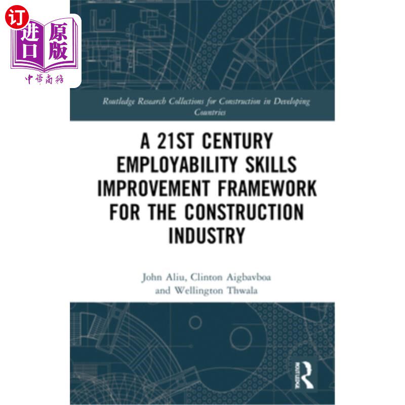 海外直订A 21st Century Employability Skills Improvement Framework for the Construction I 21世纪建造业就业技能提升框