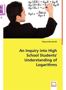 海外直订An Inquiry into High School Students' Understanding of Logarithms 中学生对数理解的探讨