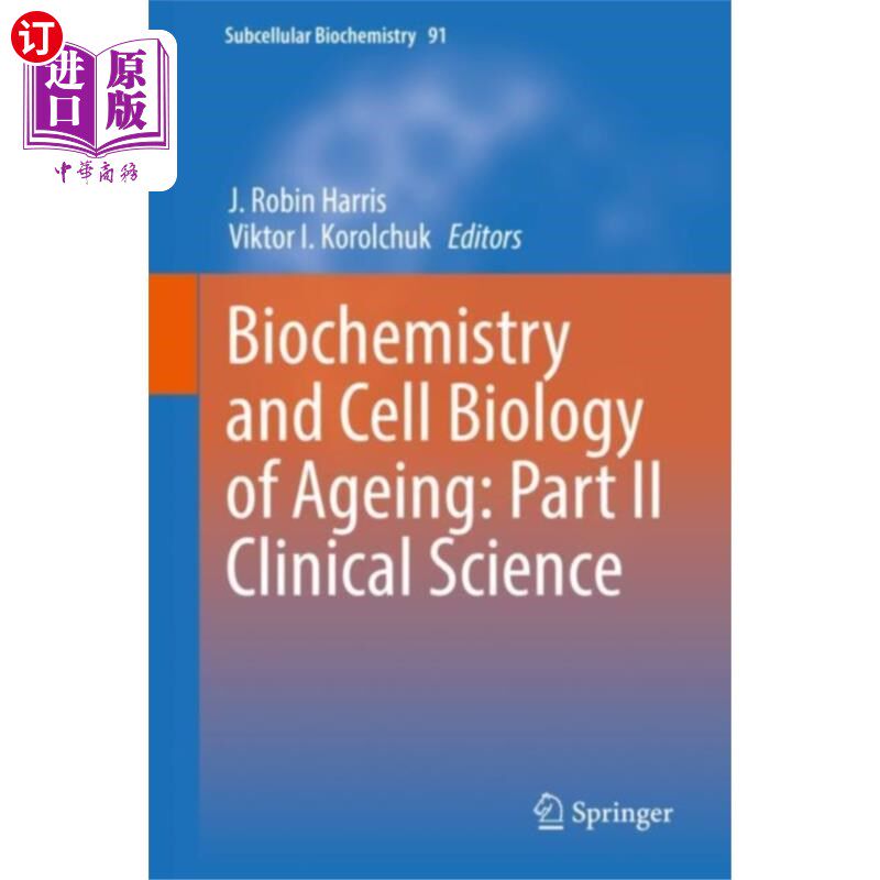 海外直订医药图书Biochemistry and Cell Biology of Ageing: Part II... 衰老的生物化学和细胞生物学:第二部分临床科学