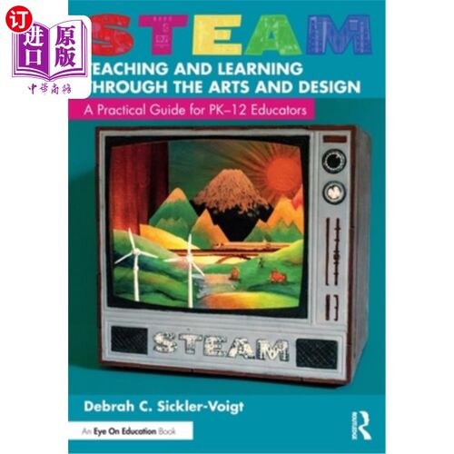 海外直订STEAM Teaching and Learning Through the Arts and Design: A Practical Guide for P 通过艺术与设计的蒸汽教学:P