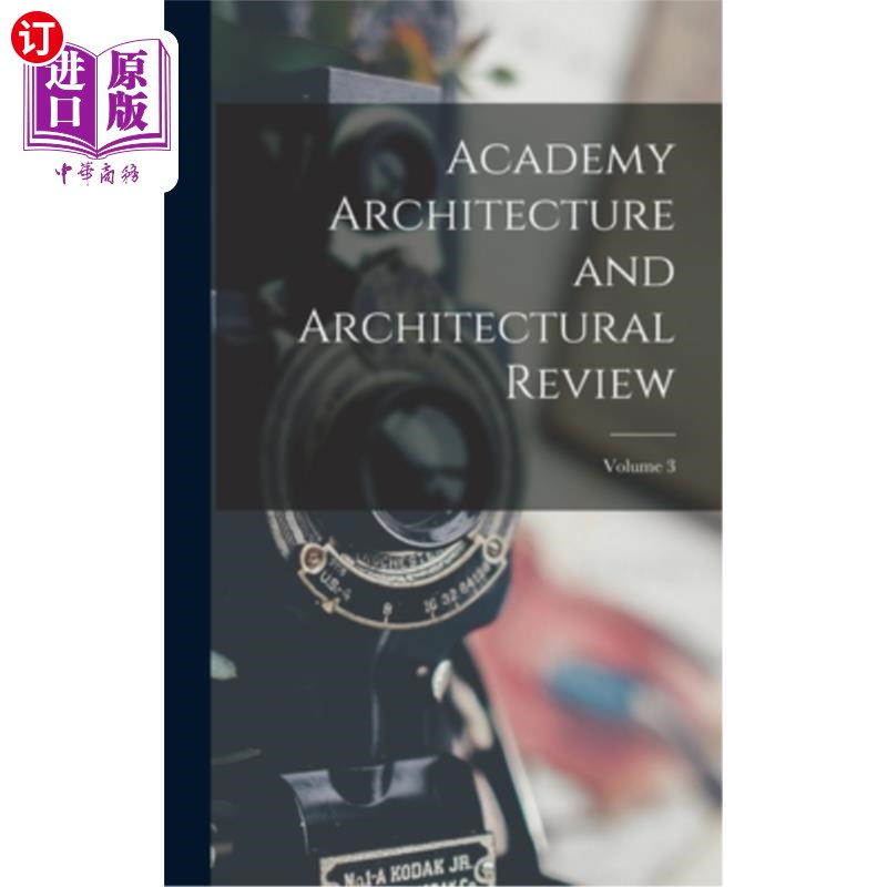 海外直订Academy Architecture and Architectural Review; Volume 3 建筑学与建筑评论;卷3
