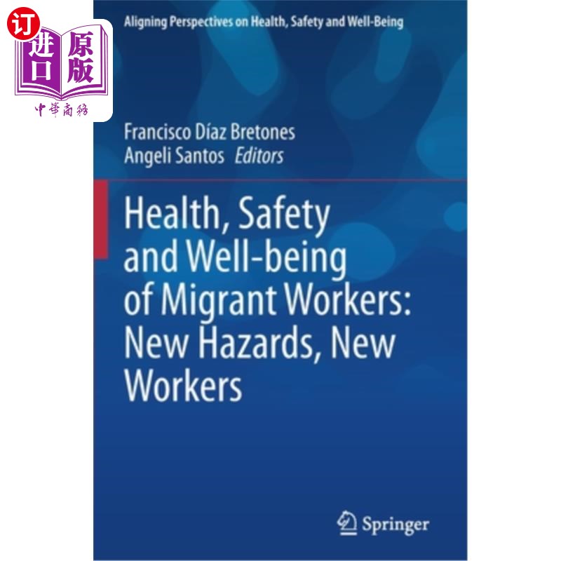 海外直订Health, Safety and Well-Being of Migrant Workers: New Hazards, New Workers 《移徙工人的健康、安全和福祉:新