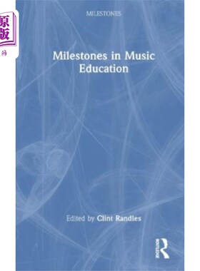 海外直订Milestones in Music Education 音乐教育的里程碑