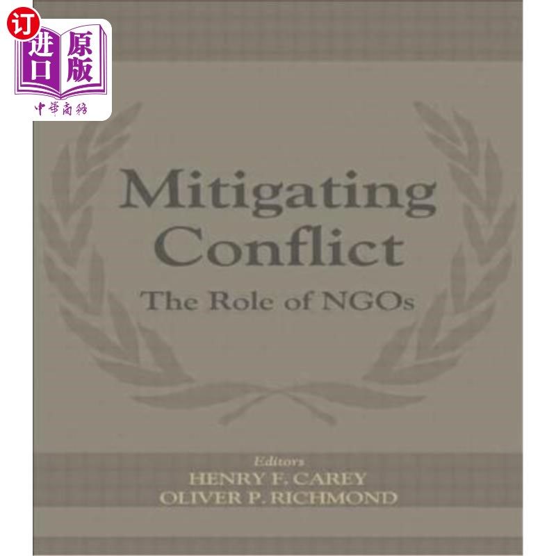 海外直订Mitigating Conflict: The Role of Ngos 缓解冲突:非政府组织的作用