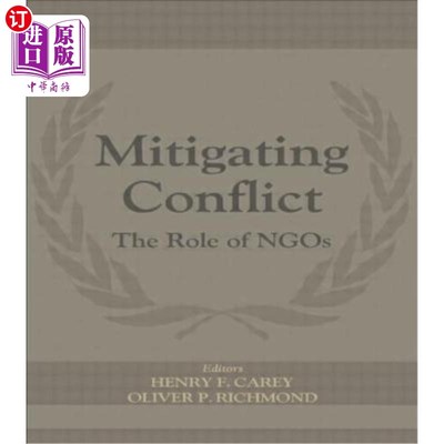 海外直订Mitigating Conflict: The Role of Ngos 缓解冲突:非政府组织的作用