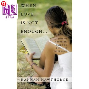 Life Enough... 海外直订When Real Experience Not Based Adoption 时候…：一个基于 当爱还不够 Story Love