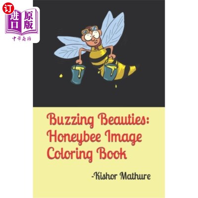海外直订Buzzing Beauties: Honeybee Image Coloring Book 嗡嗡的美女：蜜蜂图像着色书