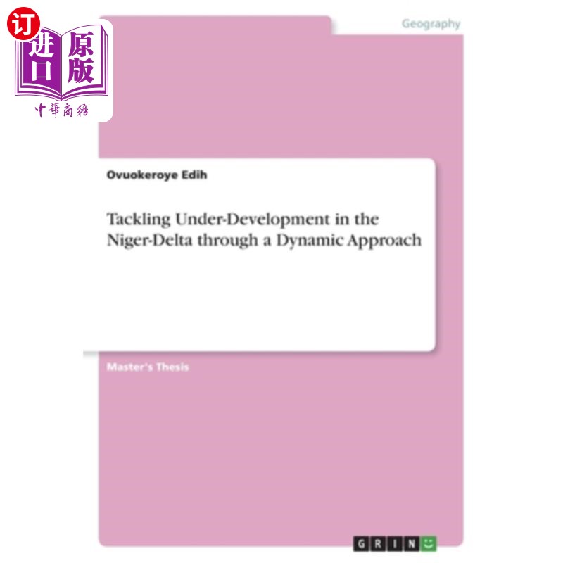 海外直订Tackling Under-Development in the Niger-Delta through a Dynamic Approach通过动态方法解决尼日尔三角洲的欠发