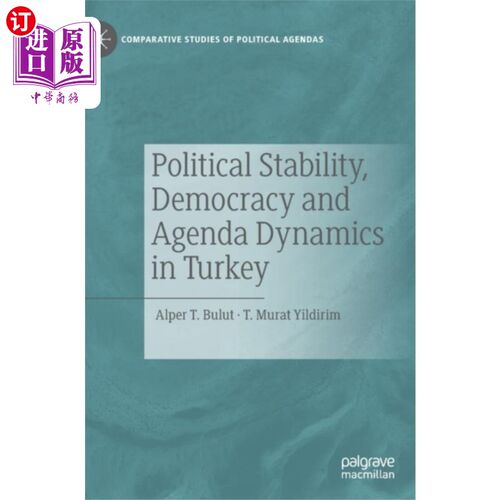 海外直订Political Stability, Democracy and Agenda Dynami... 土耳其的政治稳定、民主和议程动态