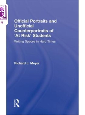 海外直订Official Portraits and Unofficial Counterportraits of at Risk Students: Writing  风险学生的官方画像和非官方