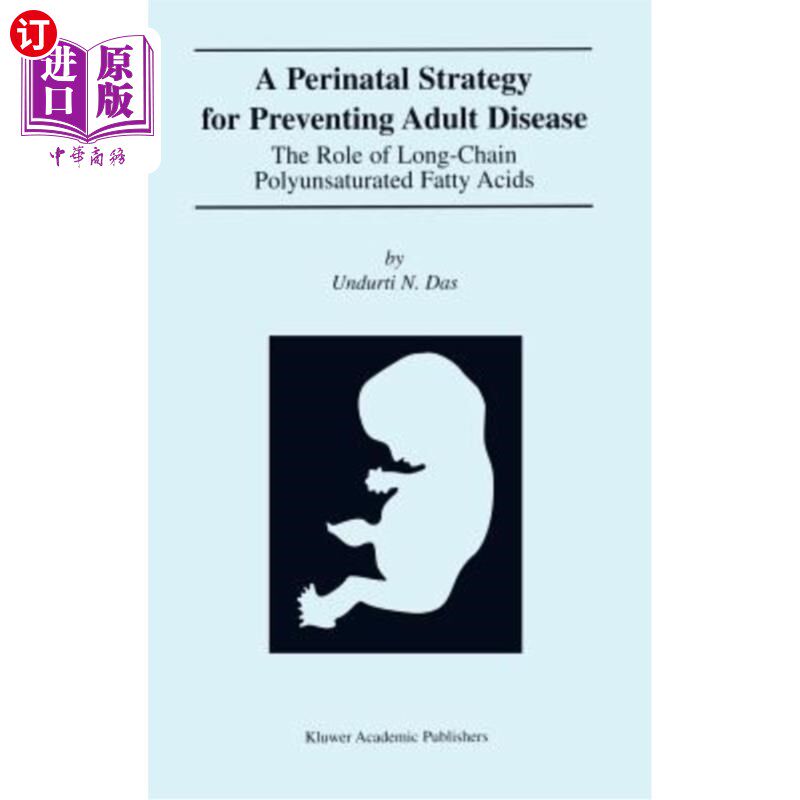 海外直订医药图书A Perinatal Strategy for Preventing Adult Disease: The Role of Long-Chain Polyun 预防成人疾病的围产