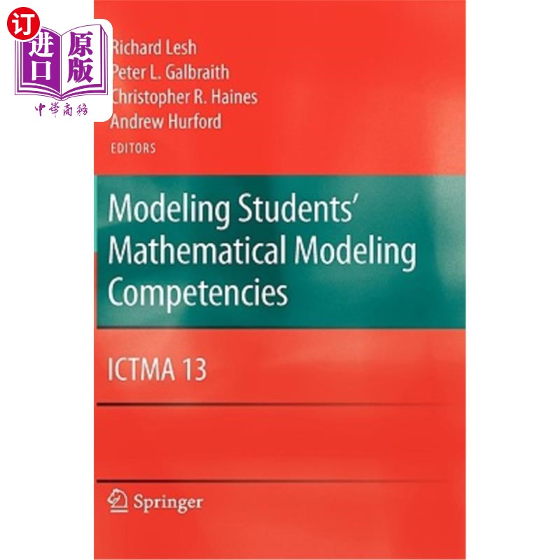 海外直订Modeling Students' Mathematical Modeling Competencies: Ictma 13 建模学生的数学建模能力:Ictma 13