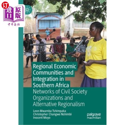 海外直订Regional Economic Communities and Integration in Southern Africa: Networks of Ci 南部非洲区域经济共同体和一