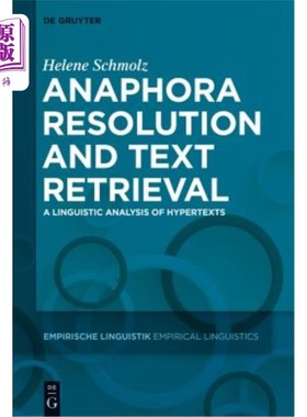 海外直订Anaphora Resolution and Text Retrieval: A Linguistic Analysis of Hypertexts 回指消解与文本检索：超文本的语