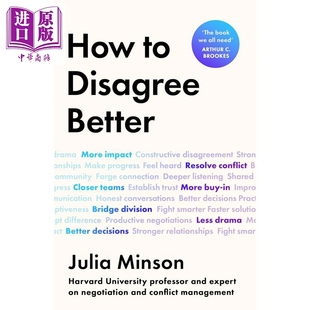 预售 如何更好地争论 提升沟通力的艺术 How To Disagree Better 英文原版 Julia Minson【中商原版】