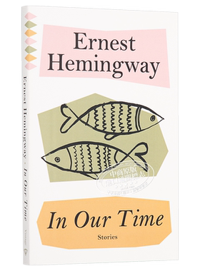 我们的时代 海明威 英文原版 In Our Time Ernest Hemingway 经典文学 小说 Vintage Classics【中商原版】