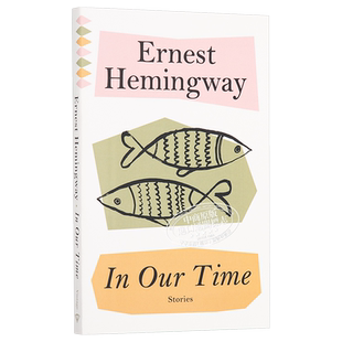 预售 我们的时代 海明威 英文原版 In Our Time Ernest Hemingway 经典文学 小说 Vintage Classics【中商原版】