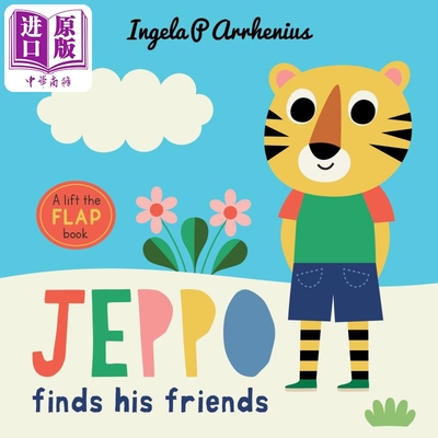 现货 Jeppo Finds His Friends 杰波的朋友 英文原版 进口原版 3岁到6岁 精装 儿童翻翻书 Ingela P. Arrhenius【中商原版】