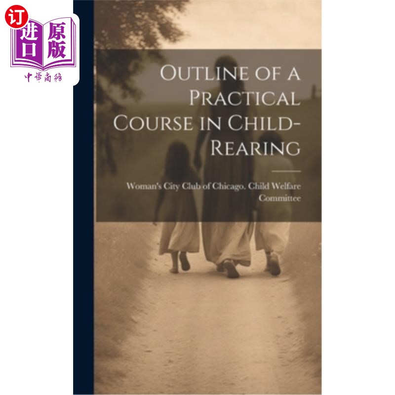 海外直订Outline of a Practical Course in Child-Rearing 育儿实践课程大纲