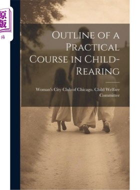 海外直订Outline of a Practical Course in Child-Rearing 育儿实践课程大纲