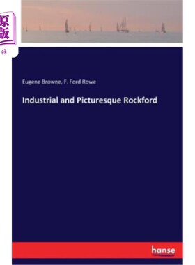 海外直订Industrial and Picturesque Rockford 工业和风景如画的罗克福德
