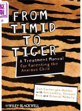 现货 从胆小鬼变为小老虎 养育焦虑症儿童治疗手册 From Timid To Tiger 英文原版 Sam Cartwright Hatton 心理学【中商原版】