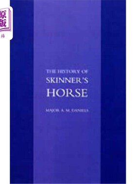 海外直订Skinner's Horse: The History of the 1st Duke of Yorks Own Lancers 斯金纳的马:第一约克公爵的长矛骑兵的历史