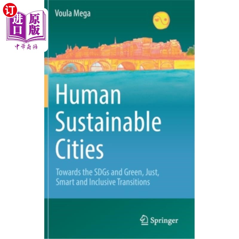 海外直订Human Sustainable Cities: Towards the Sdgs and Green, Just, Smart and Inclusive  人类可持续城市:实现可持续