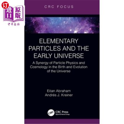 海外直订Elementary Particles and the Early Universe: A Synergy of Particle Physics and C 基本粒子与早期宇宙:粒子物