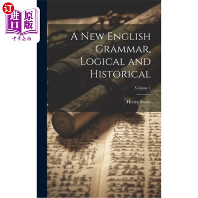 海外直订A new English Grammar, Logical and Historical; Volume 1 新英语语法、逻辑与历史卷1
