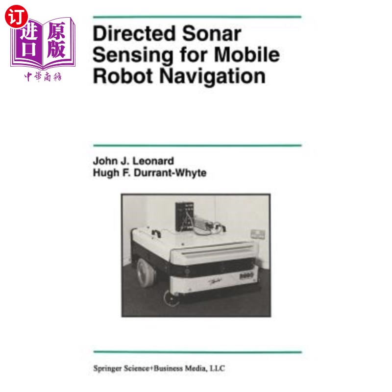 海外直订Directed Sonar Sensing for Mobile Robot Navigation 移动机器人导航的定向声呐传感