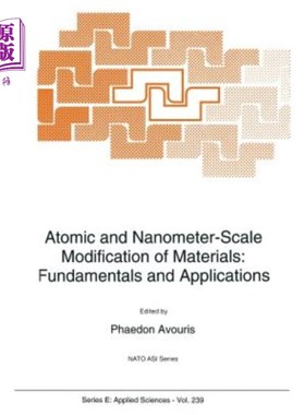 海外直订Atomic and Nanometer-Scale Modification of Materials: Fundamentals and Applicati 材料的原子与纳米级改性:基