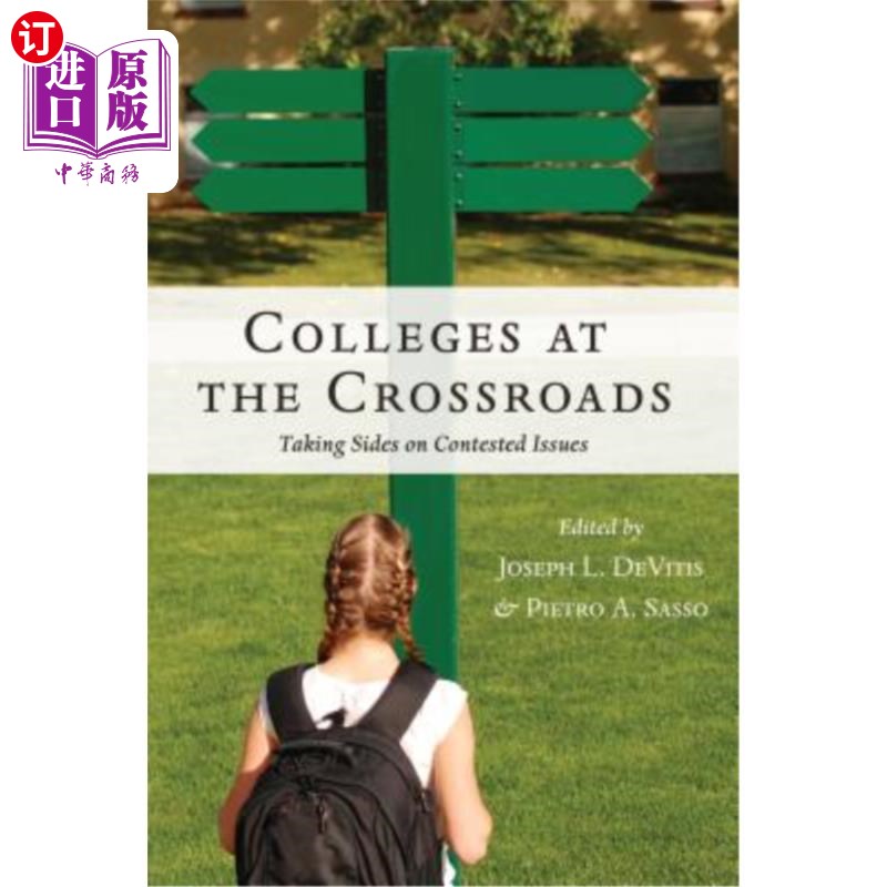 海外直订Colleges at the Crossroads: Taking Sides on Contested Issues 十字路口的大学:在有争议的问题上站队